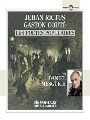 cover image of Jehan Rictus, Gaston Couté, les poètes populaires